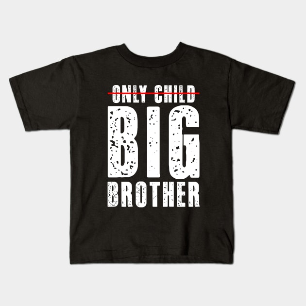 Only Child Big Brother 2024 Gender Reveal Boys Toddlers Kids Kids T-Shirt by DesignergiftsCie